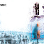 RADIOHEAD/OK COMPUTER OKNOTOK 1997-2017